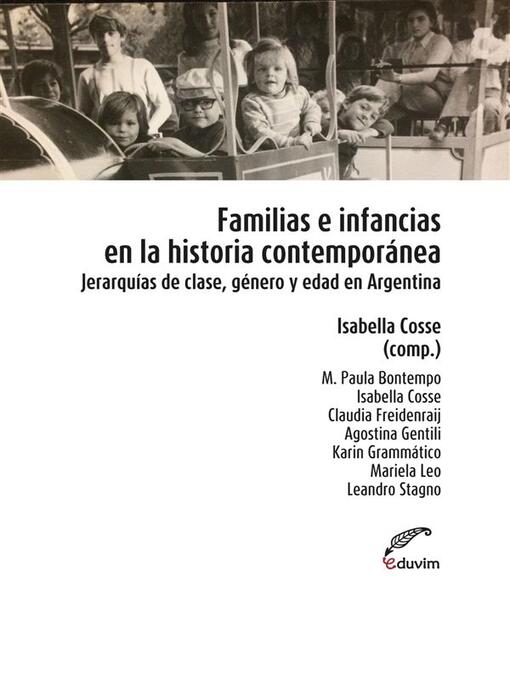 Title details for Familias e infancias en la historia contemporánea by Isabella Cosse - Available